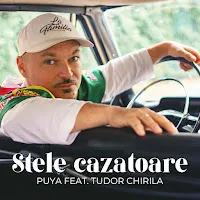Puya — Stele Cazatoare (Feat. Tudor Chirila) — обложка